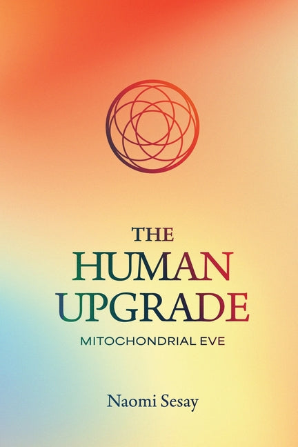 The Human Upgrade: Mitochondrial Eve