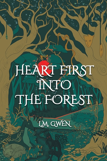 Heart First Into The Forest