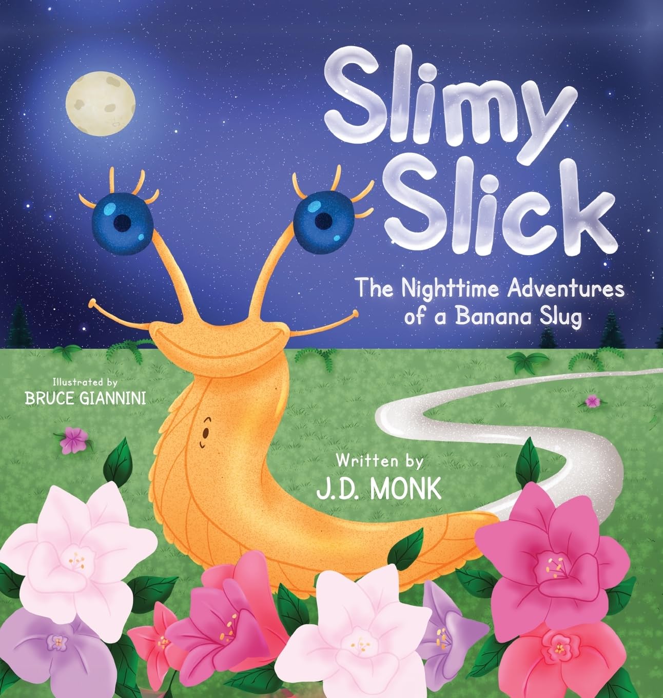 Slimy Slick: The Nighttime Adventures of a Banana Slug