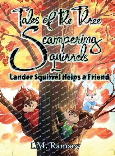 Lander Squirrel Helps a Friend: Tale 1