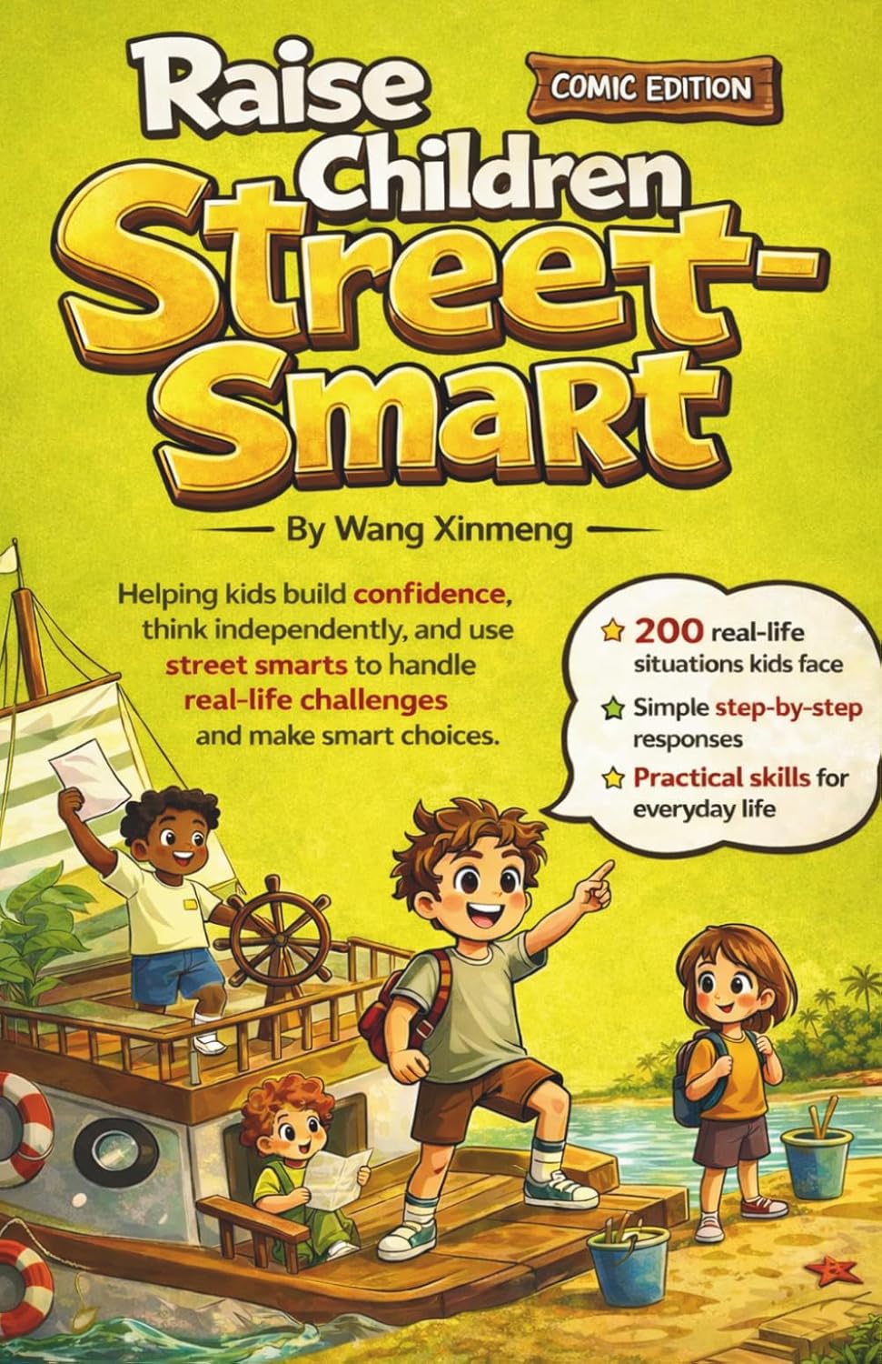 Raise Children Street-Smart Comic Edition: Helping kids build confidence, think independently, and use street smarts to handle real-life challenges an