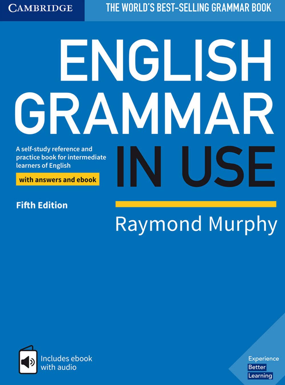 English Grammar in Use Book with Answers and Interactive eBook: A Self-Study Reference and Practice Book for Intermediate Learners of English (Revised