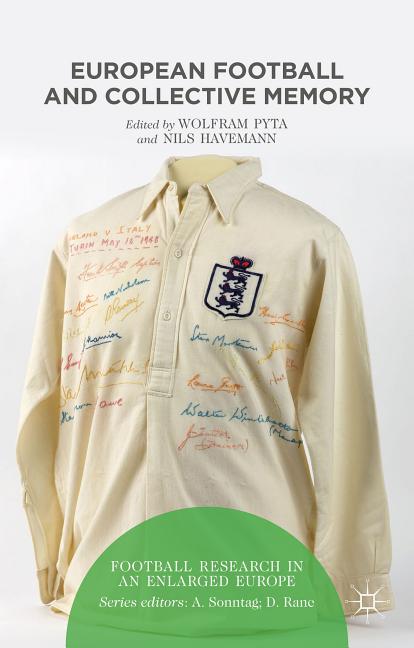 European Football and Collective Memory (2015)