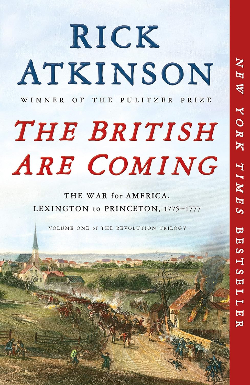 British Are Coming: The War for America, Lexington to Princeton, 1775-1777