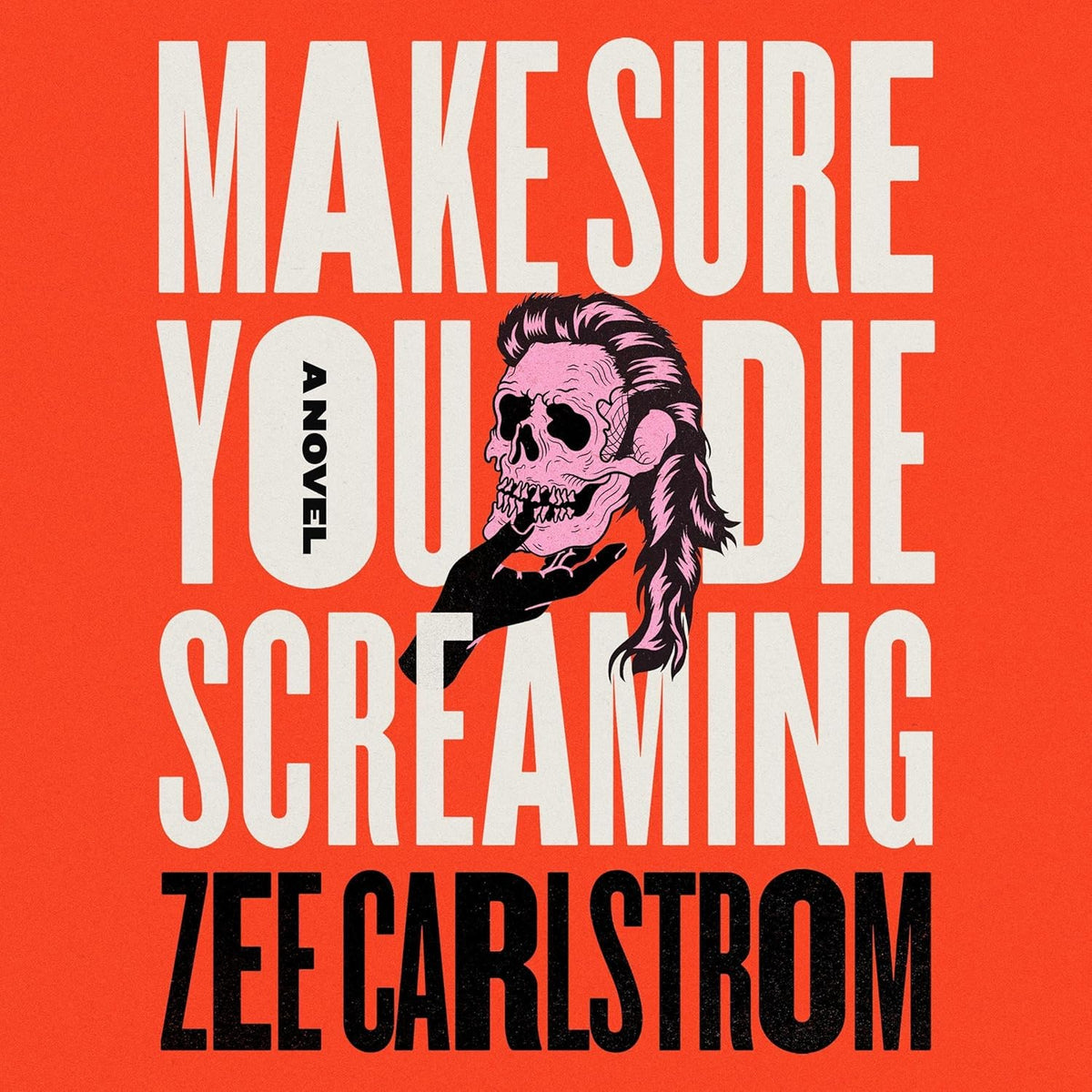 Make Sure You Die Screaming