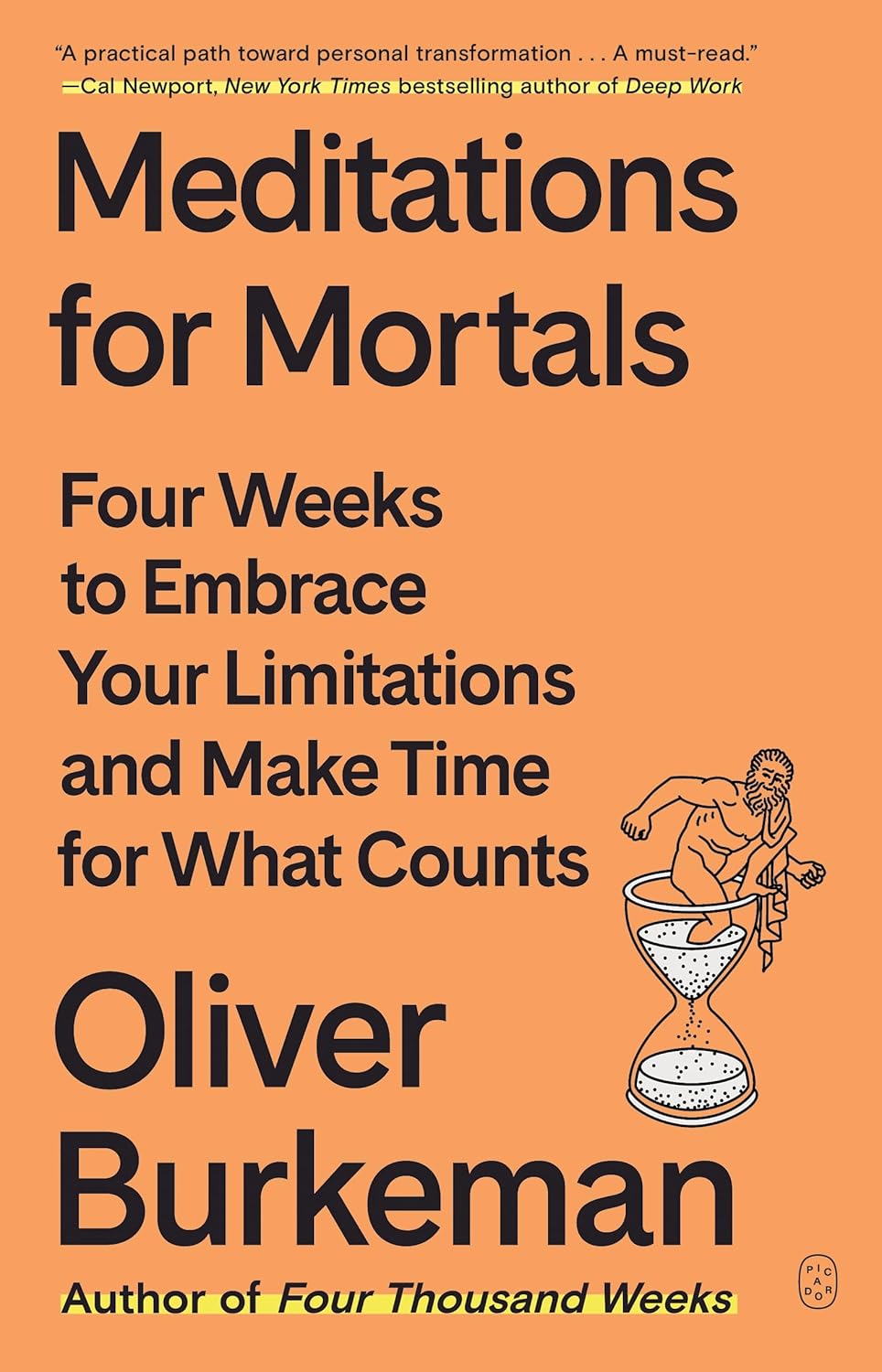Meditations for Mortals: Four Weeks to Embrace Your Limitations and Make Time for What Counts