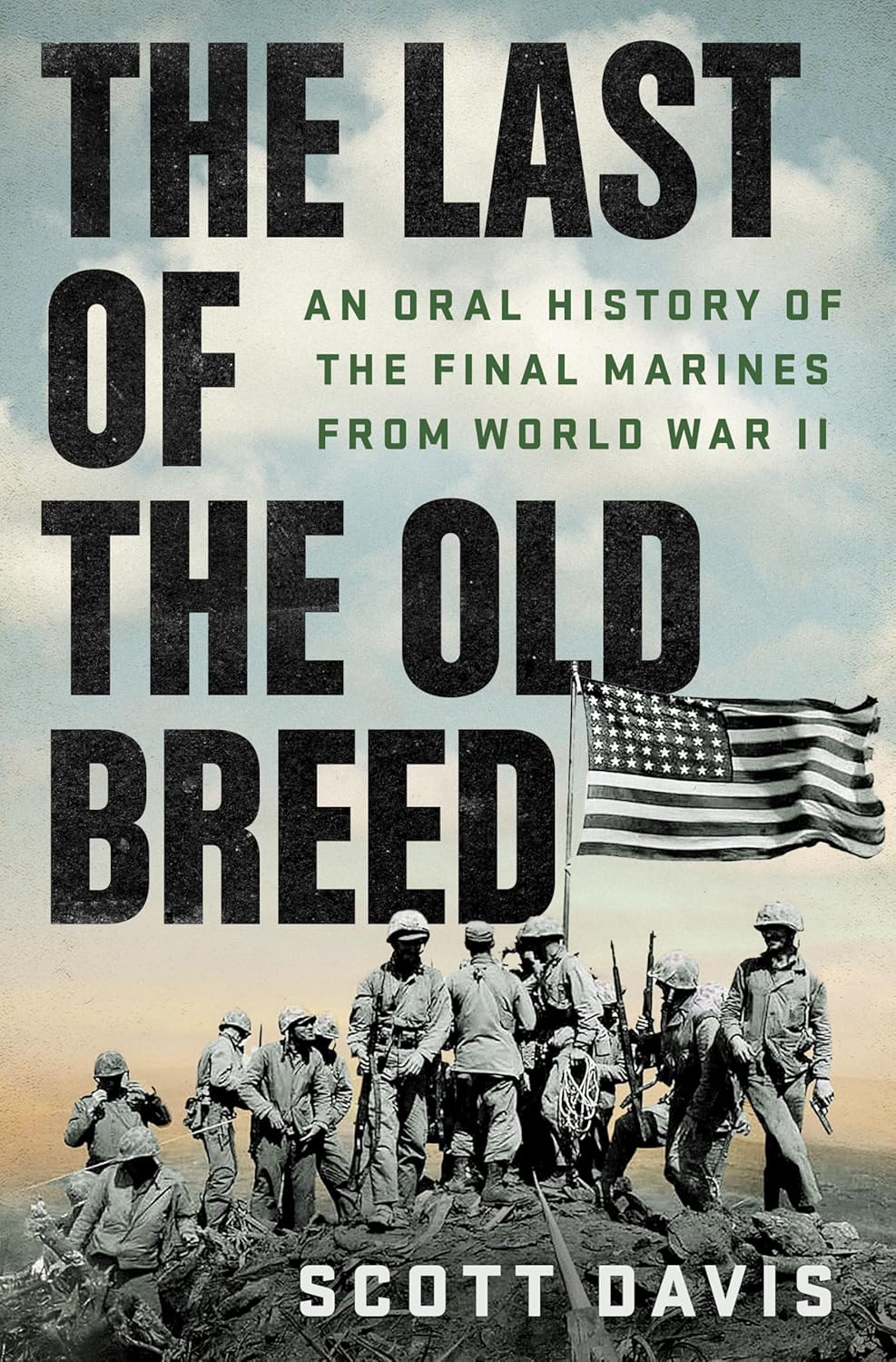 The Last of the Old Breed: An Oral History of the Final Marines from World War II