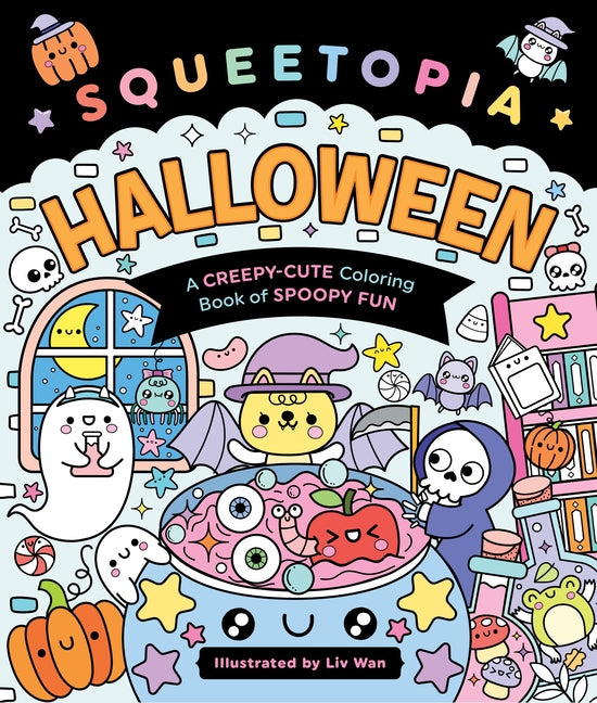 Squeetopia: Halloween: A Creepy-Cute Coloring Book of Spoopy Fun