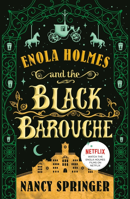 Enola Holmes and the Black Barouche: The New Adventures of Enola Holmes 1