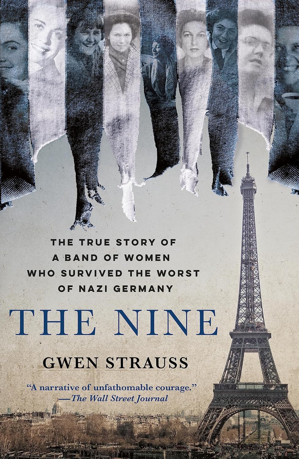 Nine: The True Story of a Band of Women Who Survived the Worst of Nazi Germany