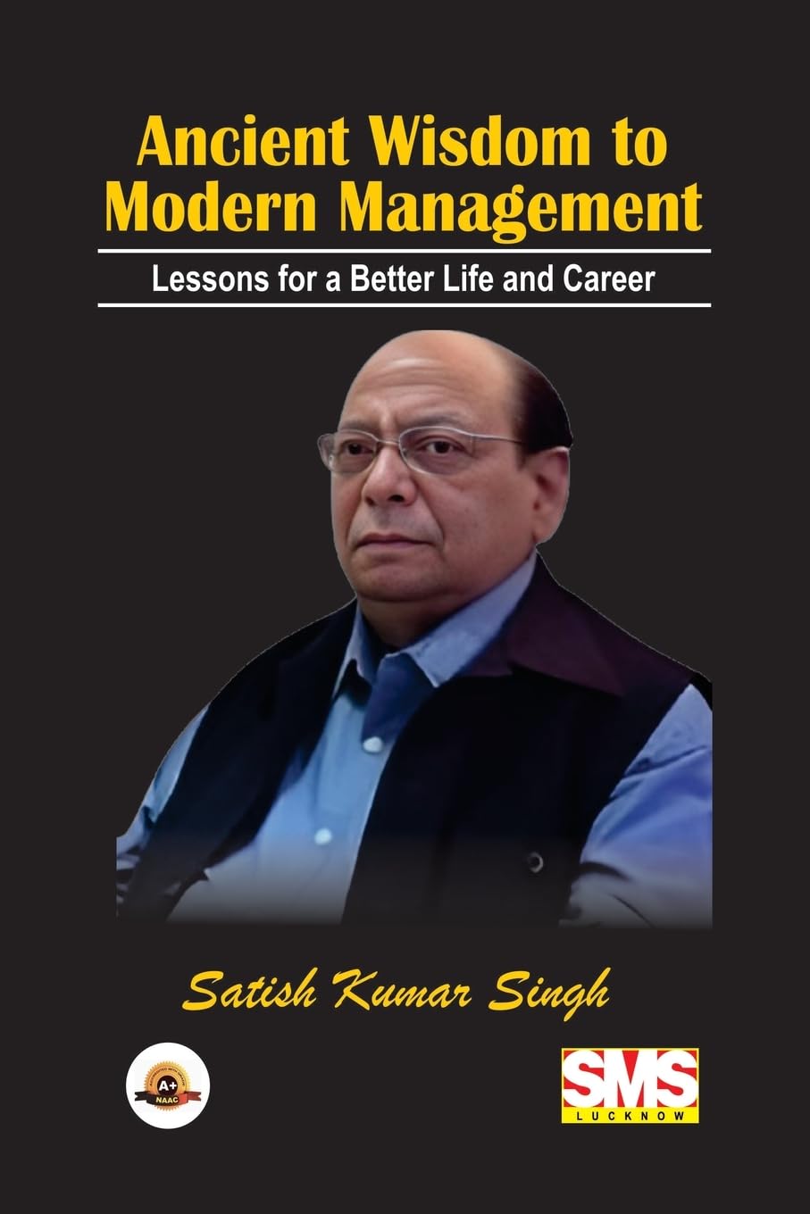 Ancient Wisdom to Modern Management Lessons for a Better Life and Career