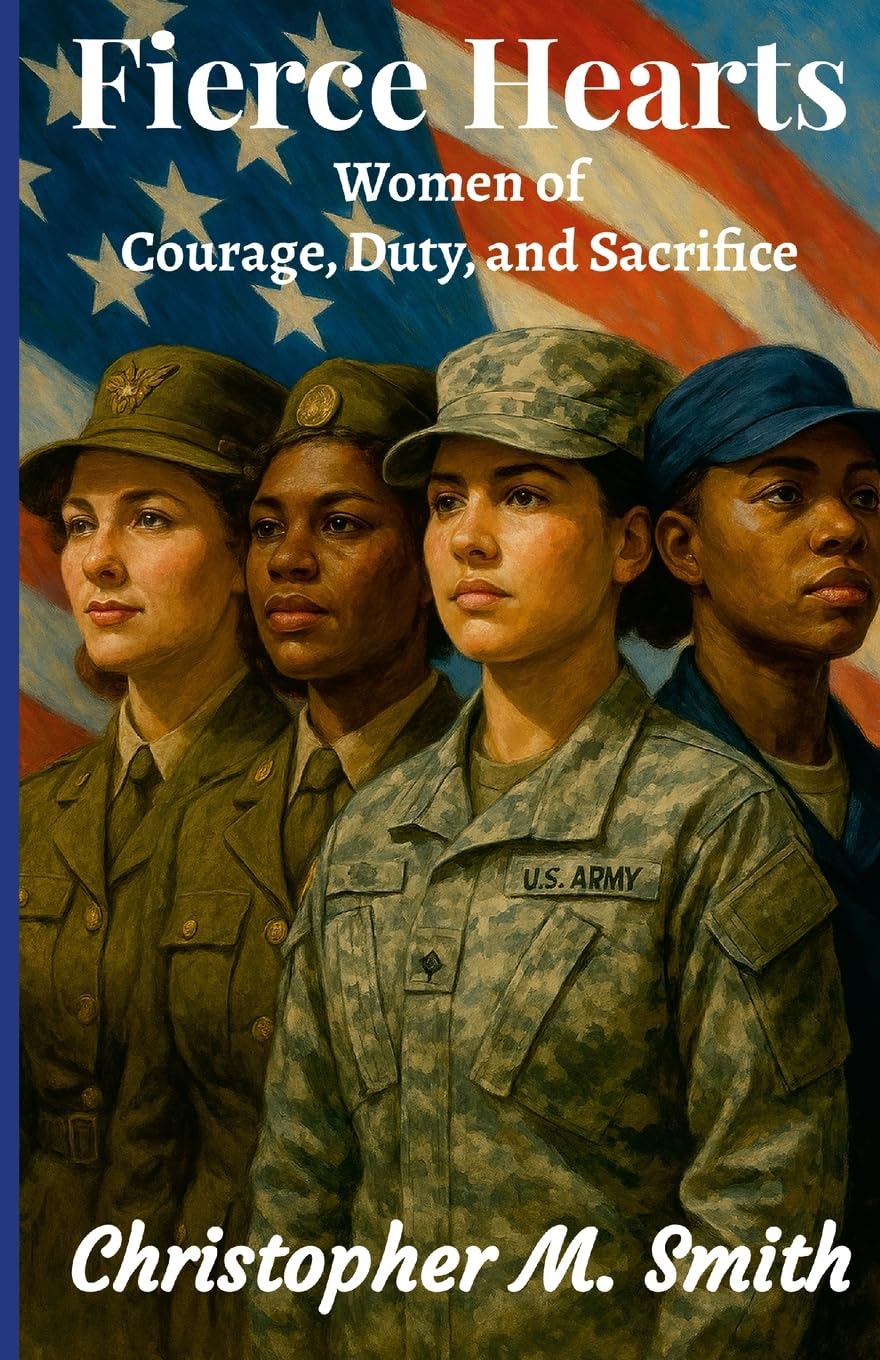 Fierce Hearts Women of Courage, Duty, and Sacrifice