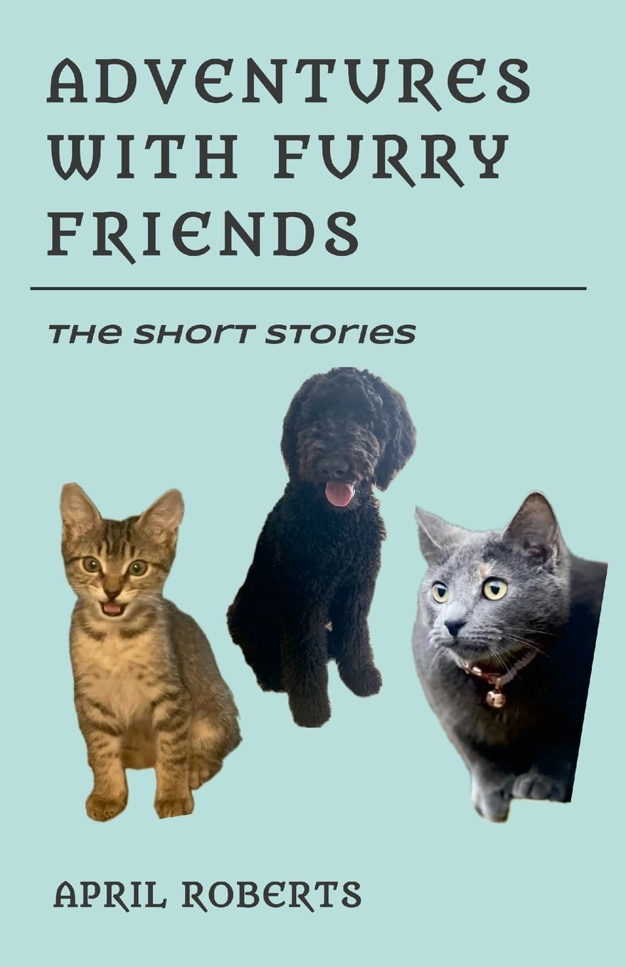 Adventures with Furry Friends The Short Stories