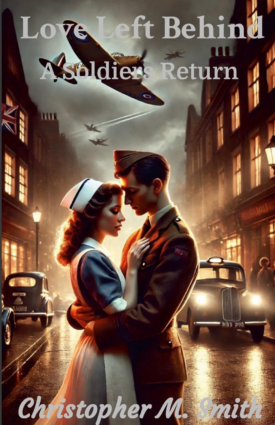 Love Left Behind A Soldiers Return