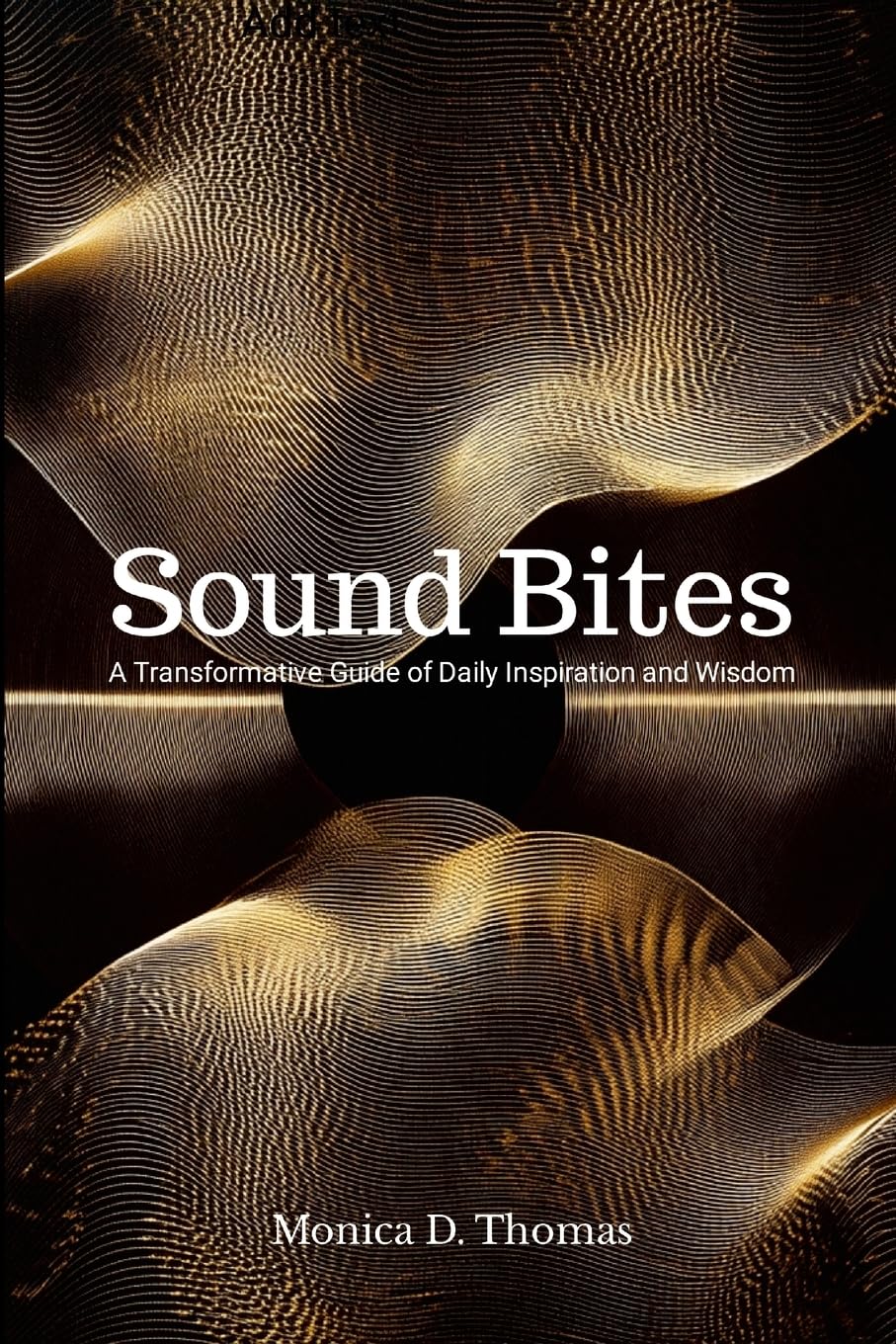 Sound Bites A Transformative Guide of Daily Inspiration and Wisdom