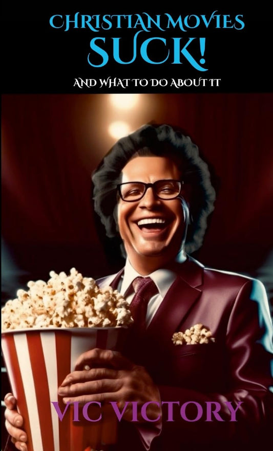 Christian Movies Suck (and what to do about it)