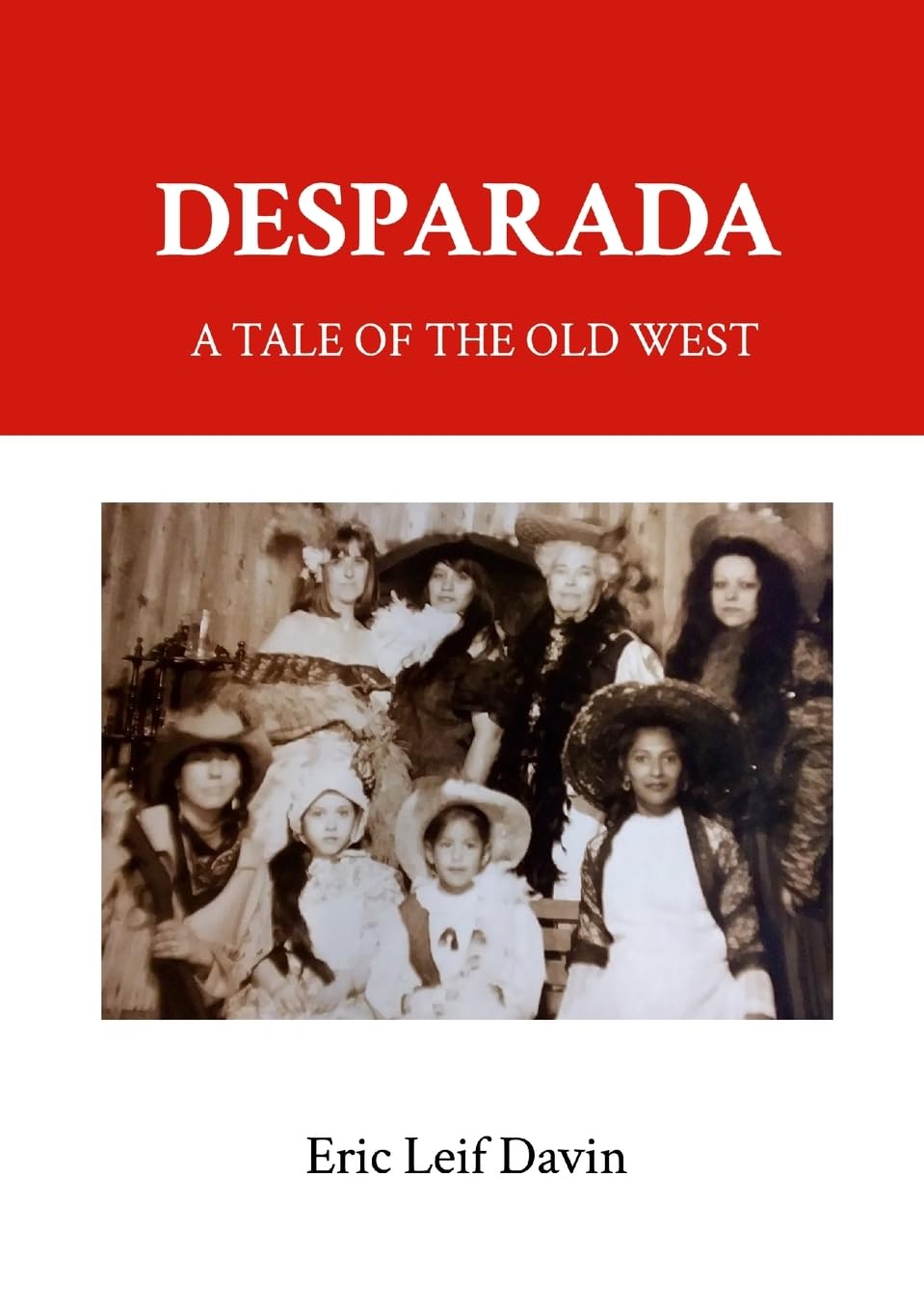 Desperada A Tale of the Old West