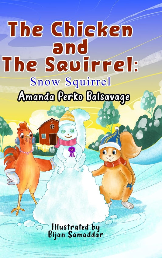 Chicken and The Squirrel Snow Squirrel