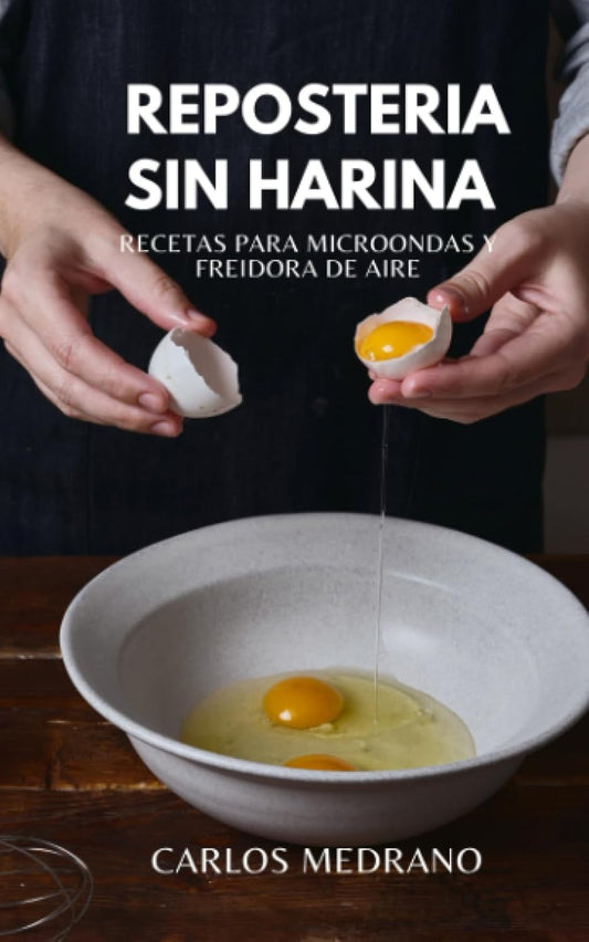 Reposteria Sin Harina Recetas para microondas y freidora de aire