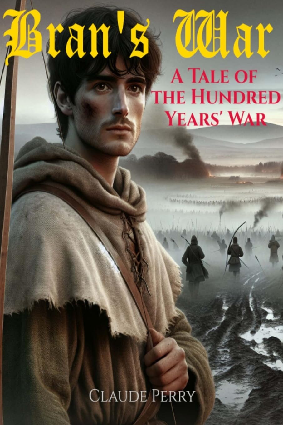 Bran's War A Tale of the Hundred Years' War