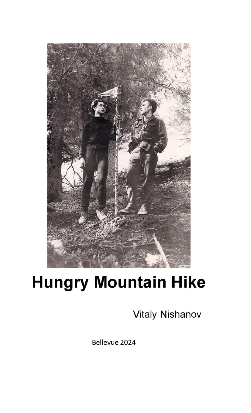 Hungry Mountain Hike How to survive seven days in the mountains without tents, sleeping bags, food, or even matches