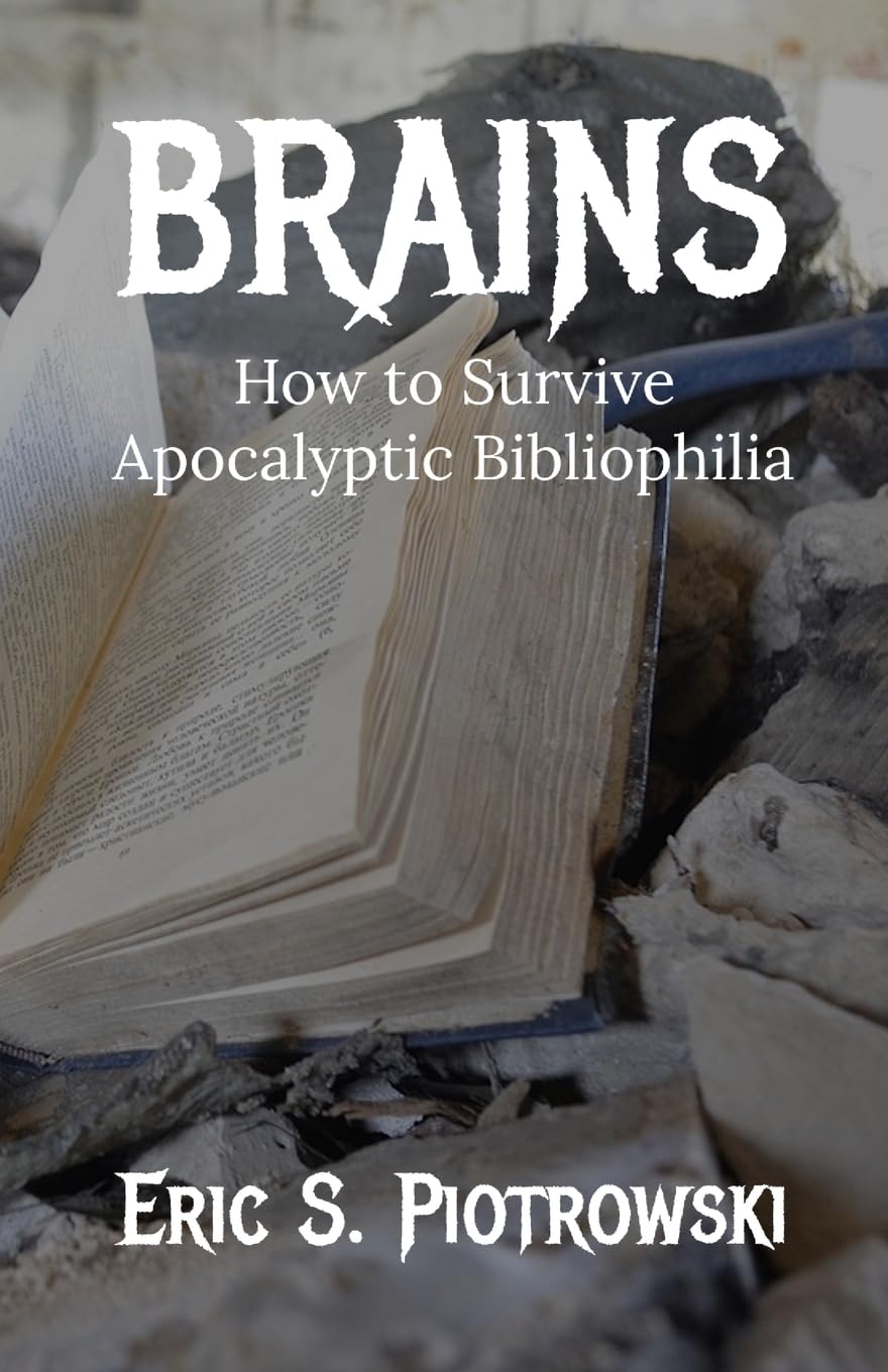 Brains How to Survive Apocalyptic Bibliophilia