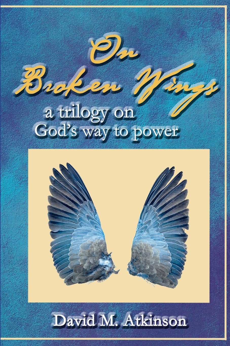 On Broken Wings