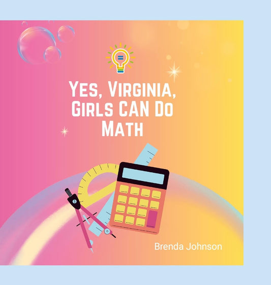 Yes Virginia, Girls Can Do Math!