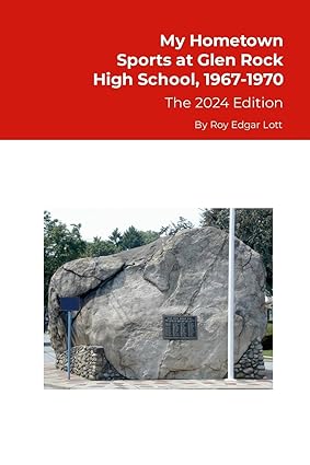 My Hometown, Sports at Glen Rock High School, 1967-1970, The 2024 Edition