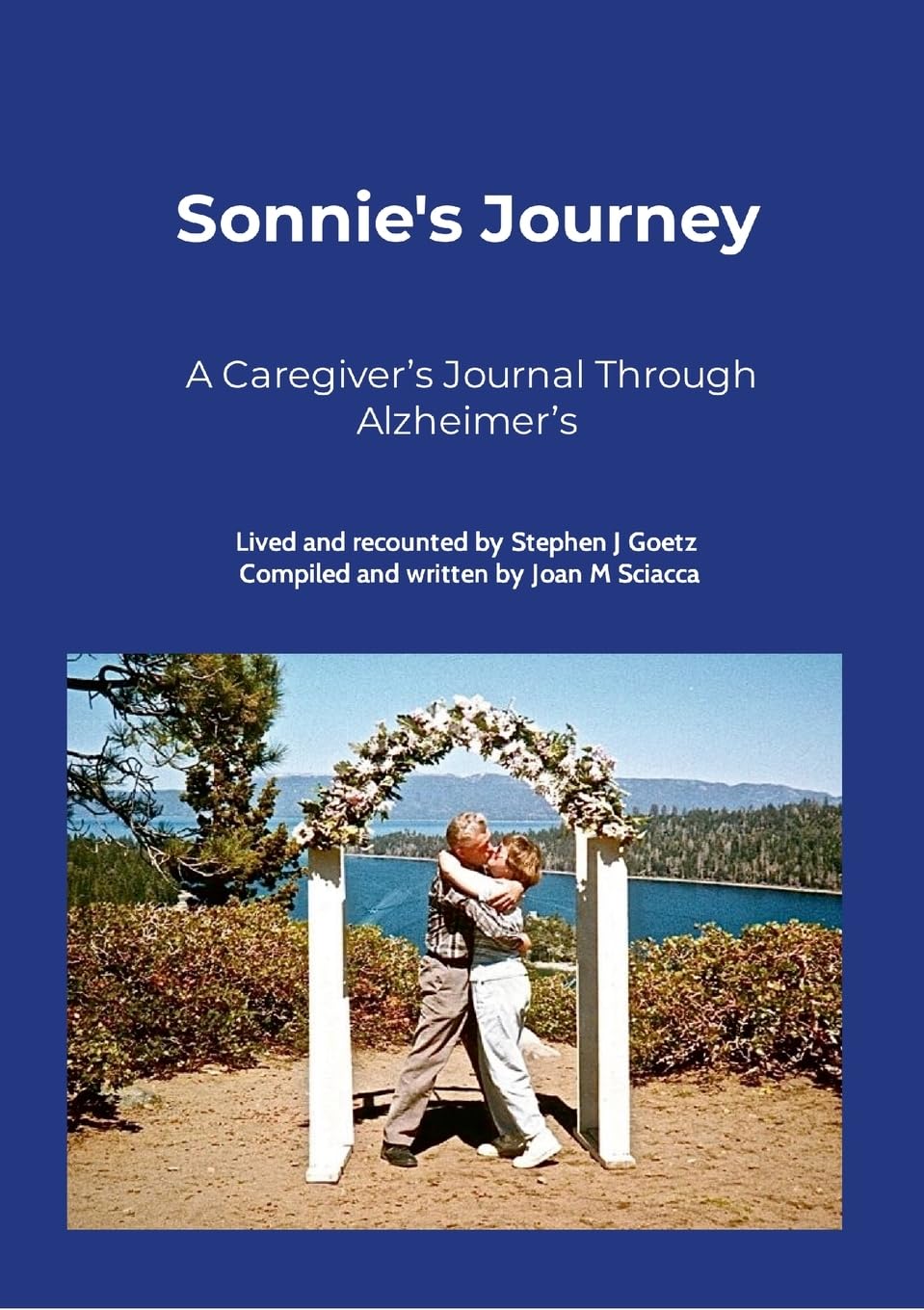 Sonnie's Journey A Caregiver's Journal Through Alzheimer's