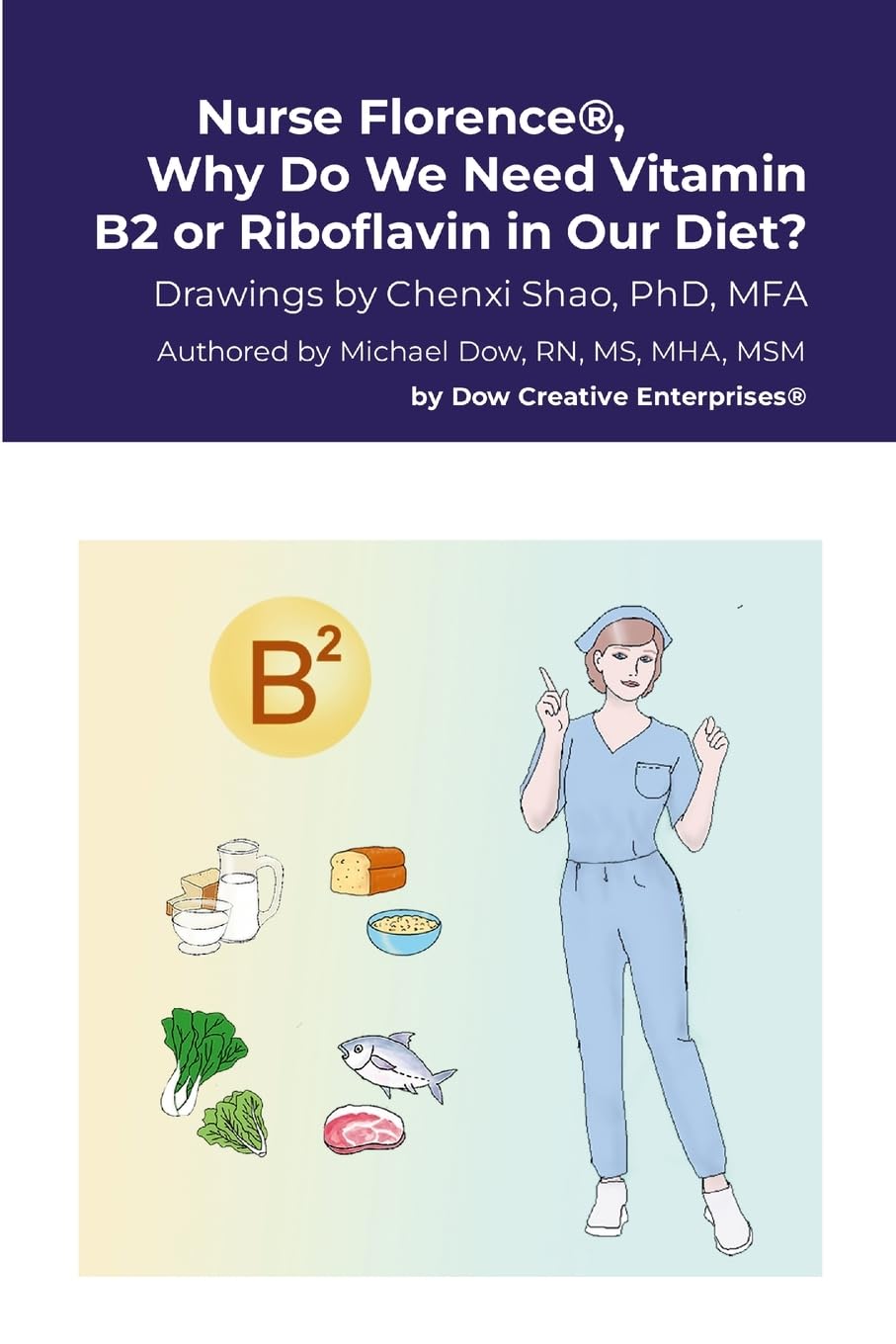 Nurse Florence(R), Why Do We Need Vitamin B2 or Riboflavin in Our Diet?