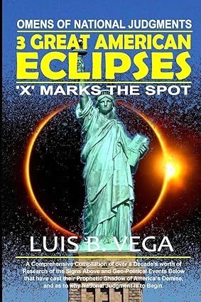 3 Great American Eclipses Omens of National Judgments