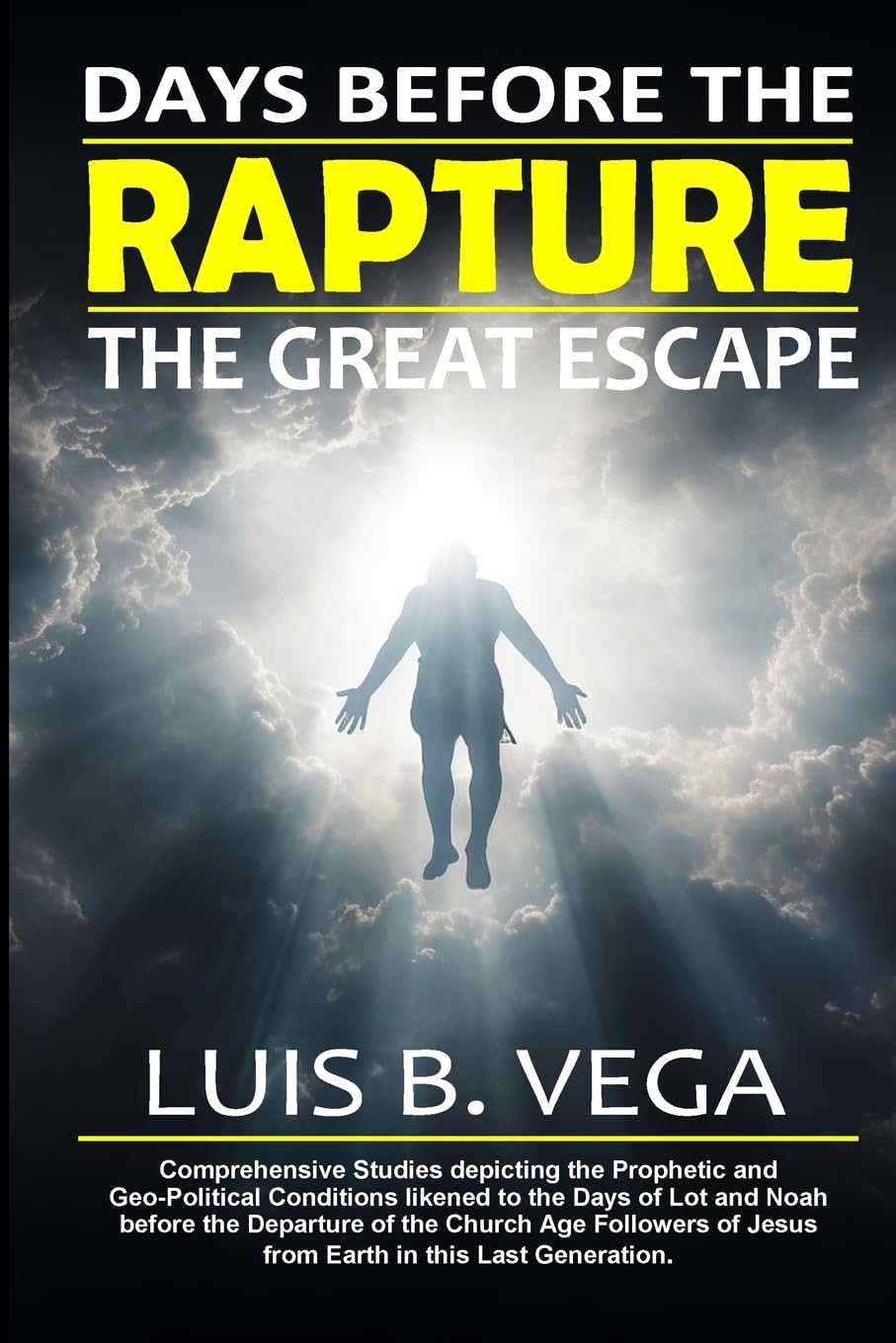 Rapture Days Before the Great Escape