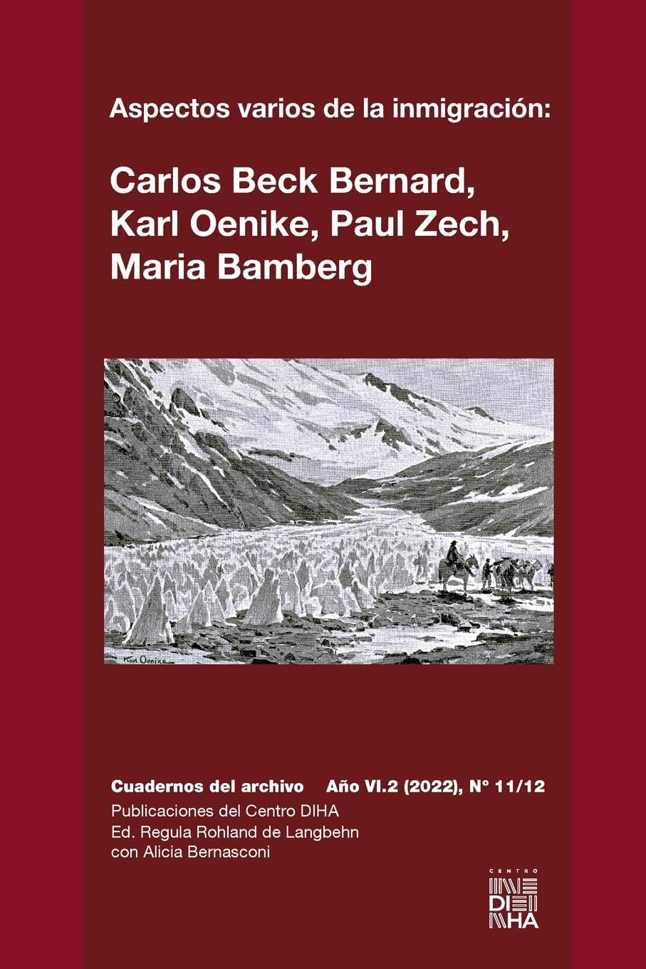 Aspectos varios de la inmigracion Carlos Beck Bernard, Karl Oenike, Paul Zech, Maria Bamberg
