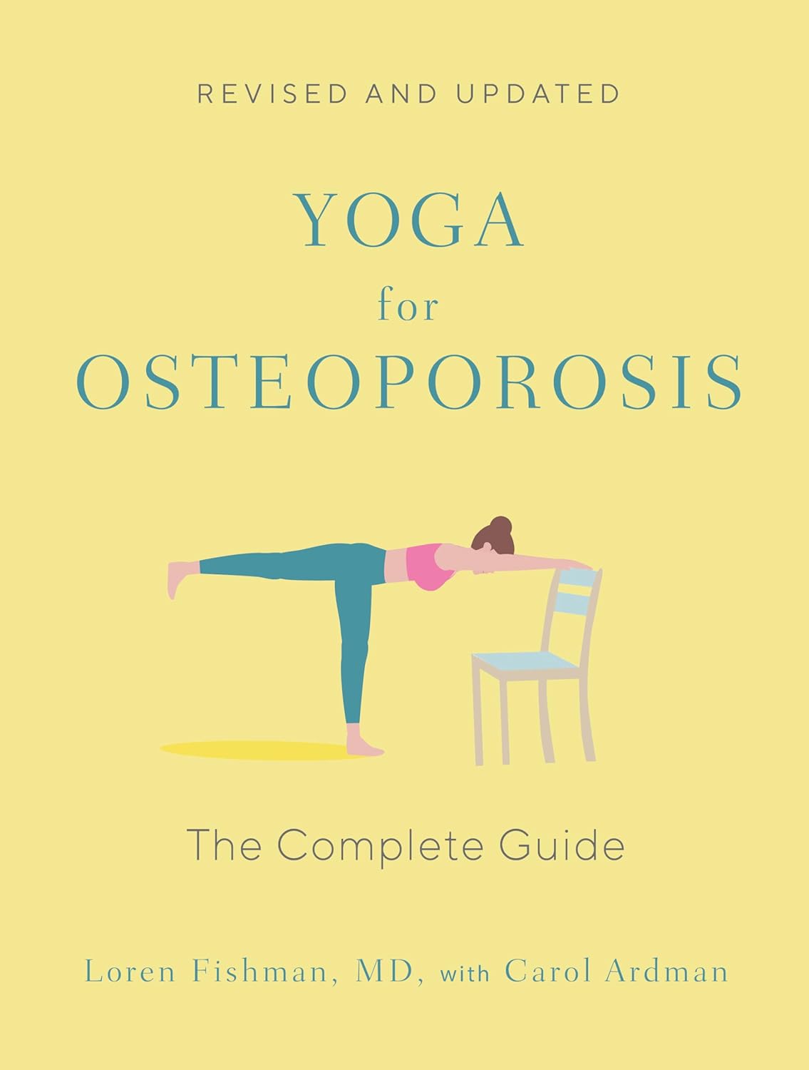 Yoga for Osteoporosis: The Complete Guide (Completely Revised and Updated)