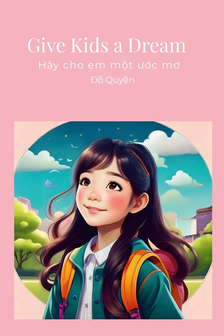 Give Kids a Dream - Hay cho em mot uoc mo