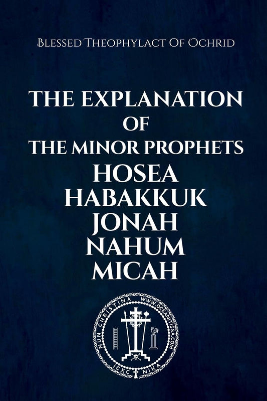 Explanation of the Minor Prophets Hosea Habakkuk Jonah Nahum Micah