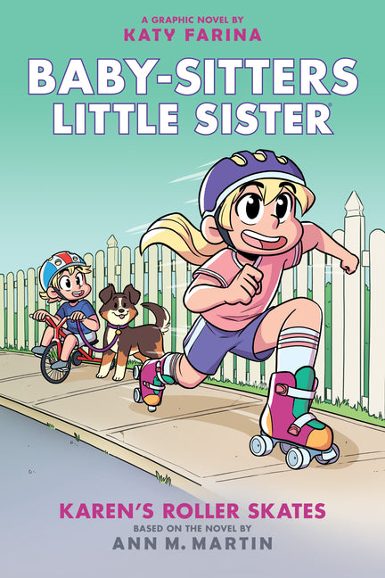 Karen's Roller Skates: A Graphic Novel (Baby-Sitters Little Sister #2) (Baby-Sitters Little Sister Graphix): Volume 2 (Adapted, Adapted, Full-Color)