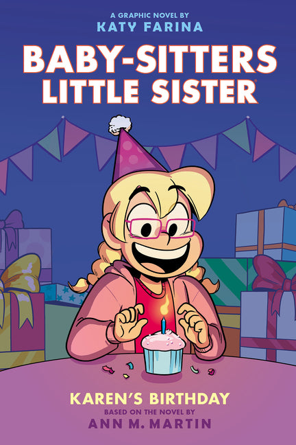 Karen's Birthday: A Graphic Novel (Baby-Sitters Little Sister #6): Volume 6