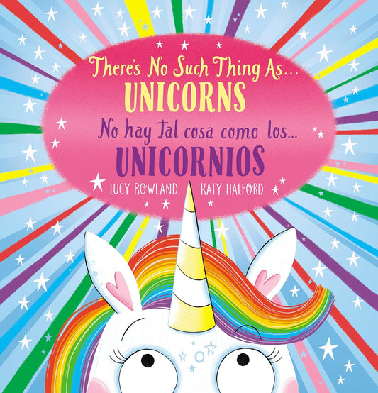 There's No Such Thing As...Unicorns / No Hay Tal Cosa Como Los... Unicornios (Scholastic Bilingual) (Bilingual)