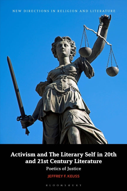 Activism and the Literary Self in 20th- And 21st-Century Literature: Poetics of Justice