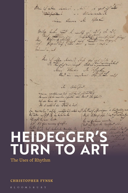 Heidegger's Turn to Art: The Uses of Rhythm