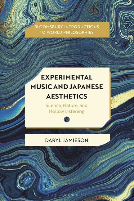 Experimental Music and Japanese Aesthetics: Silence, Nature, and Hollow Listening