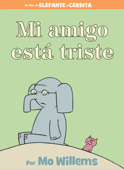 Mi Amigo Esta Triste-Spanish Edition = My Friend Is Sad