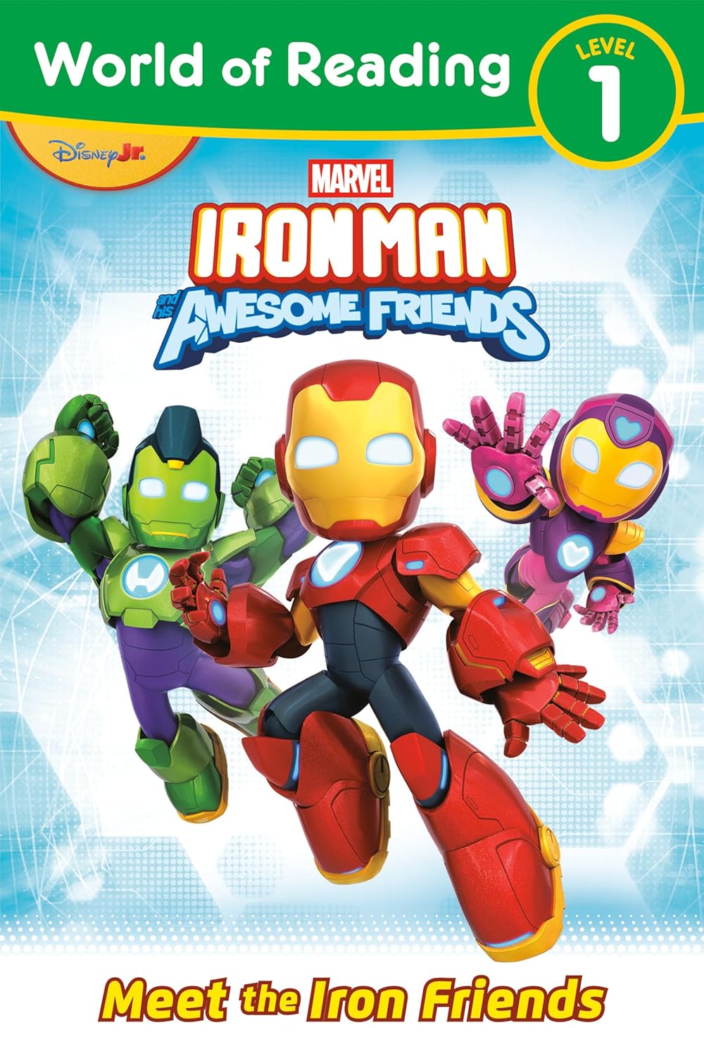 World of Reading: Iron Man and His Awesome Friends: Meet the Iron Friends