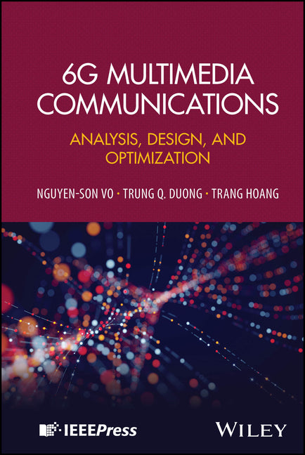 6g Multimedia Communications: Analysis, Design, and Optimization
