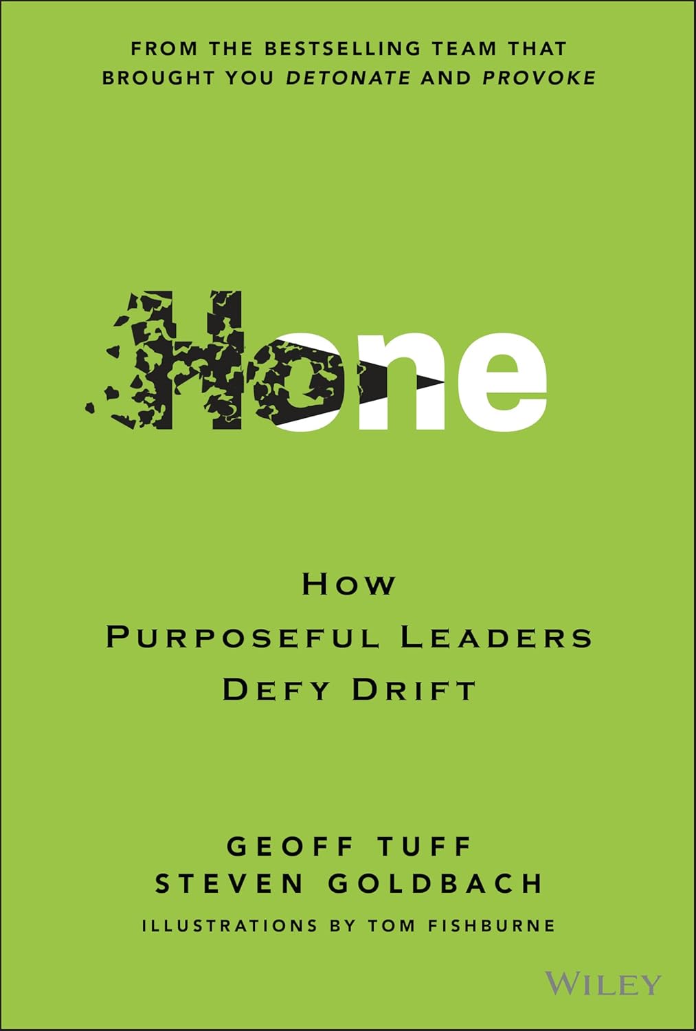 Hone: How Purposeful Leaders Defy Drift