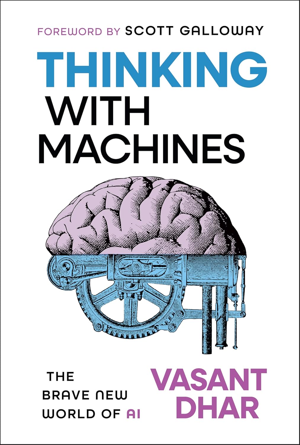 Thinking with Machines: The Brave New World of AI