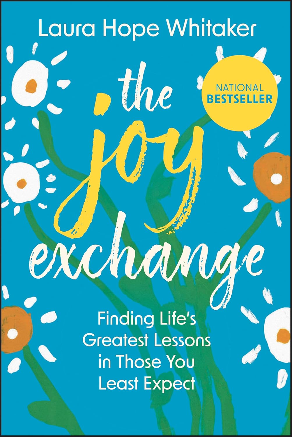 The Joy Exchange: Finding Life's Greatest Lessons in Those You Least Expect