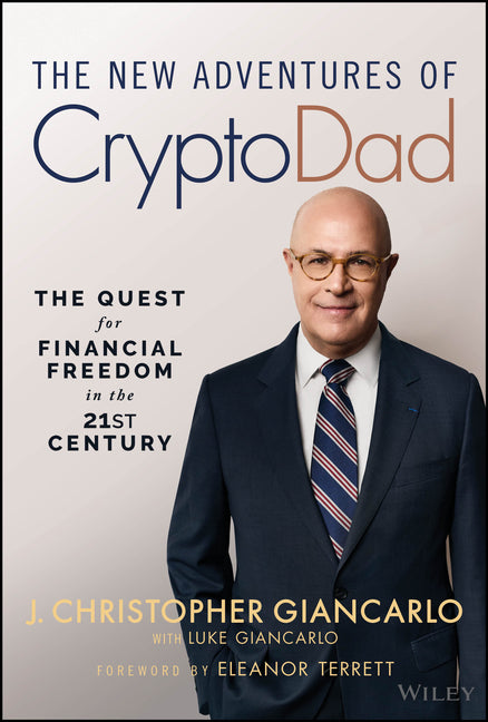 The New Adventures of Cryptodad: The Quest for Financial Freedom in the 21st Century